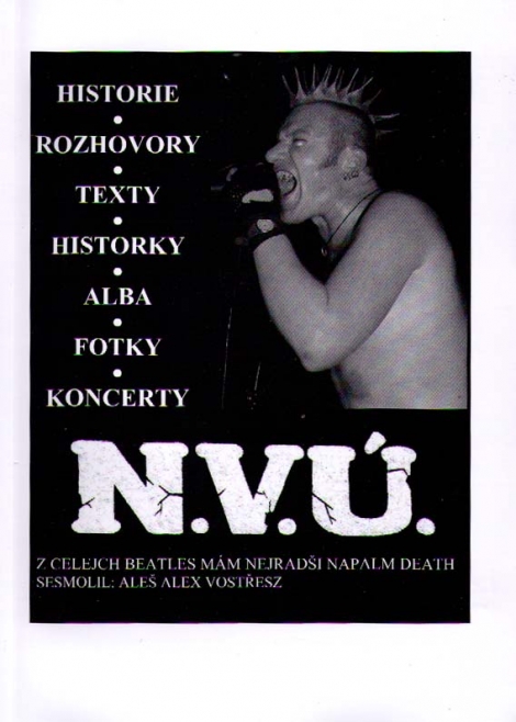 N.V.Ú. - Z celejch Beatles mám nejradši Napalm Death - N.V.Ú. - N.V.Ú. & Aleš Alex Vostřesz