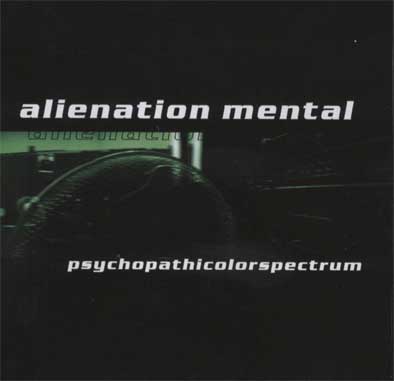 Alienation Mental - Psychopathicolorspectrum