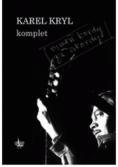 Karel Kryl - Komplet