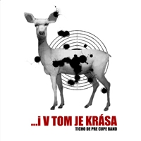 Ticho de Pre Cupé Band - ...i v tom je krása