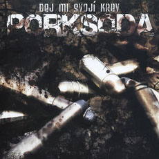 Porksoda - Dej mi svojí krev (CD)