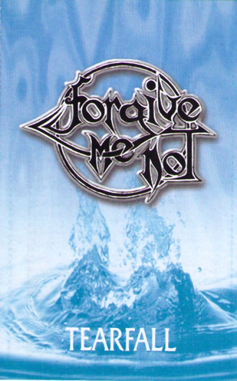 Forgive Me Not - Tearfall (MC)