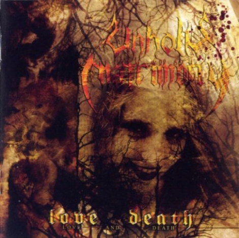 Unholy Matrimony - Love And Death (CD)
