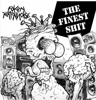 Foken Rotten Noise - The Finest Shit (CD)