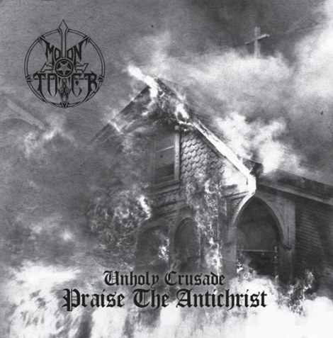 Moontower - Unholy Crusade - Praise The Antichrist (CD)