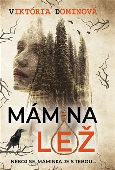 Mámina lež - Neboj se, maminka je s tebou...