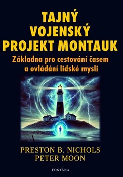 Tajný vojenský projekt Montauk - Základna pro cestování časem a ovládání mysli