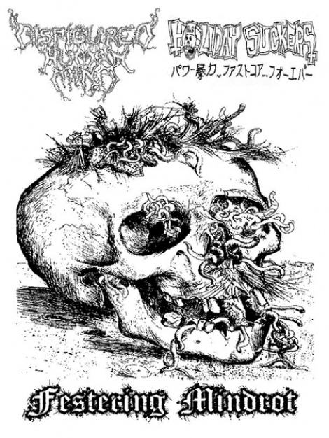 Disfigured Human Mind / Holidaysuckers - Festering Mindrot (MC)