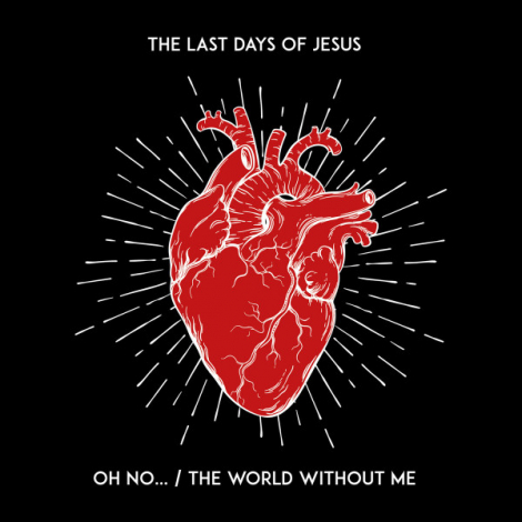 The Last Days Of Jesus - Oh No... / The World Without Me (Vinyl EP)