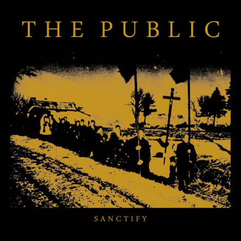 Public, The - Sanctify (LP)