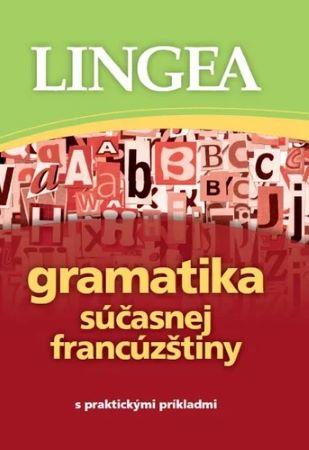 Gramatika súčasnej francúzštiny - s praktickými príkladmi