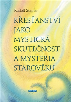 Křesťanství jako mystická skutečnost a mysteria starověku - 