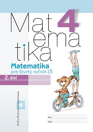 Matematika 4 - 2. diel - Pracovný zošit - Pre štvrtý ročník ZŠ