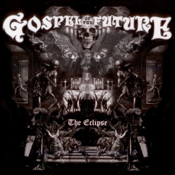 Gospel Of The Future - The Eclipse (Digipack CD)