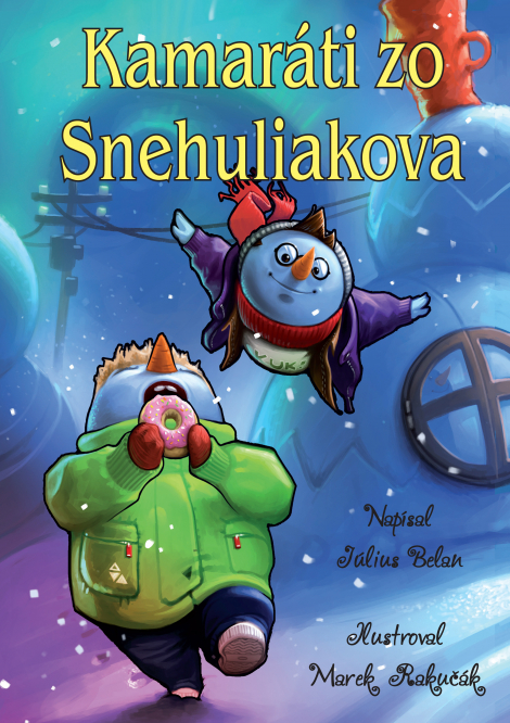 Kamaráti zo Snehuliakova - Prvý diel