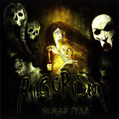 Rigorism - Human Fear (CD